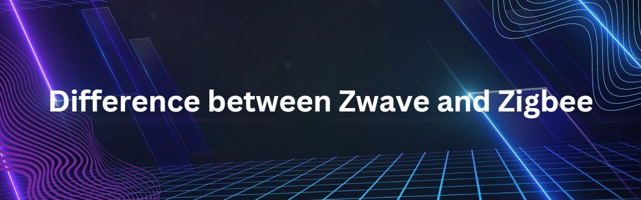 Difference between Zwave and Zigbee